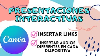 PRESENTACIONES INTERACTIVAS EN CANVAAGREGAR AUDIOS EN CADA DIAPOSITIVAAGREGAR LINKS INTERACTIVOS [upl. by Dyche437]