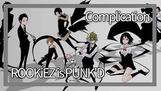 듀라라라 OP Complication  ROOKiEZ is PUNKD 가사 자막 [upl. by Kcinom]