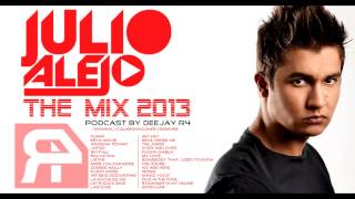 Julio Alejo The Mix 2013 Podcast by Deejay R4 [upl. by Laiceps]