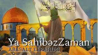 Abasalt Ebrahimi  Ya Mövlana Ya SahibəzZaman Yeni Official Video 2023Arg Fariborz Xatami [upl. by Arihsay]