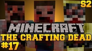 Minecraft The Crafting Dead  Lets Play  Episode 17 The Walking DeadDayZ Mod S2 [upl. by Anirdua]