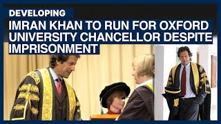 Imran khan To Run For Oxford University Chancellor Despite Imprisonment  Dawn News English [upl. by Halbeib]