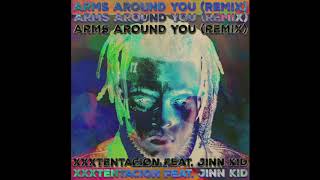 Arms Around You Remix  XXXTENTACION feat JinnKid [upl. by Adyeren]