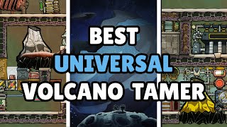 Best UNIVERSAL Volcano Tamer In Oxygen Not Included [upl. by Henning]