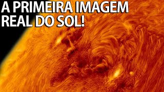 A primeira foto do Sol O que se descobriu？ [upl. by Metcalf]