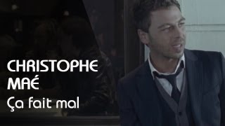 Christophe Maé  Ca Fait Mal Clip Officiel [upl. by Brion]