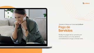 Pago de Servicios  TUTORIAL  Domina tu Banca en Línea con UniBank [upl. by Carrillo]