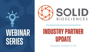 Industry Update Solid Biosciences [upl. by Lanctot]