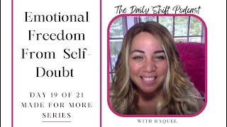 Emotional Freedom From Self Doubt  Made For More Day 19 of 21 EFT Mindset [upl. by Inavihs]