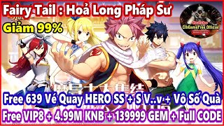 《GameMobile》Fairy Tail HLPS  Free VIP8 139K GEM 639 VÉ HERO Full CODE GIẢM 99 3104 [upl. by Ayikan679]