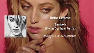 Betta Lemme  Bambola Flying Decibels Remix Video Edit [upl. by Nosral509]