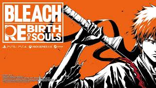 BLEACH Rebirth of Souls – quotRebirthquot [upl. by Mita547]