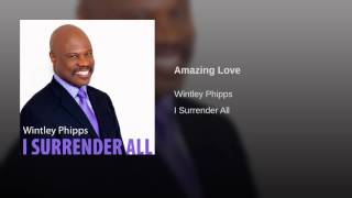 Wintley Phipps Amazing Love [upl. by Bunny]