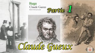 Livre audio  Claude Gueux de Victor Hugo  Partie 1 [upl. by Dnalyaw281]