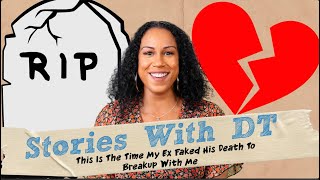 This is The Time My Ex Faked His Death To Breakup With Me ft Loulou I Stories With DT Replay [upl. by Ube775]