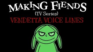 All of Vendettas Voice Lines in the Making Fiends TV Series 🦇 [upl. by Aicak]