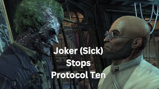 Joker Sick Stops Protocol 10 MESH  Batman Arkham City [upl. by Nytsirc]