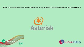 How to use Variables and Global Variables using Asterisk Dialplan Context on Rocky Linux 94 [upl. by Campbell]