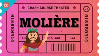 Moliere  Man of Satire and Many Burials Crash Course Theater 21 [upl. by Josephson588]