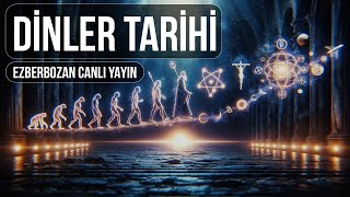 Din Nedir I Dinler Tarihi ve Paganizm I EzberBozanTV Canlı Yayın [upl. by Hachmin931]