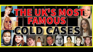 THE UKS MOST FAMOUS COLD CASES [upl. by Huberman]