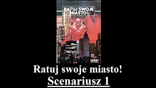 Ratuj swoje miasto  scenariusz 1 [upl. by Apurk870]