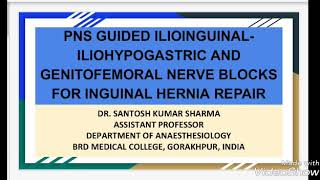 PNS GUIDED ILIOINGUINALILIOHYPOGASTRIC AND GENITOFEMORAL NERVE BLOCKS [upl. by Noskcire7]