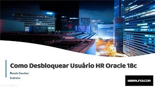 Como desbloquear Usuário HR no Oracle Database [upl. by Oralee5]