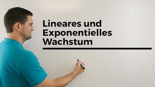 Lineares und Exponentielles Wachstum Übersicht Unterschiede Exponentialfunktionen [upl. by Nimesay128]