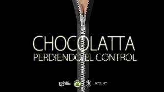 CHOCOLATTA  PERDIENDO EL CONTROL Audio [upl. by Banna]