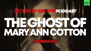 Scared to Death  The Ghost of Mary Ann Cotton [upl. by Johan738]