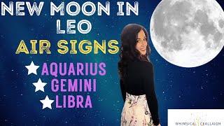 Air Signs Unlocking New Beginnings Clarity And Growth With The New Moon In Leo [upl. by Nailij]