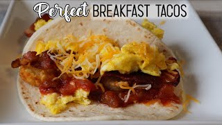 How to Make PERFECT BREAKFAST TACOS Easy Recipe [upl. by Dittman588]