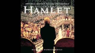 Hamlet Soundtrack  18  My Thoughts Be Bloody  Patrick Doyle [upl. by Ardnohsed774]