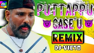 Puttappu Caseu  Andaurutti 5  Gana Balamurugan  Rowdy Song  Dj Remix  djvicto [upl. by Aneloc]