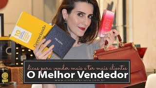 10 Dicas para ser a melhor vendedora ou vendedor e ter mais clientes fiéis [upl. by Gaultiero]