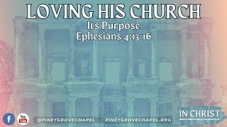 Loving His Church Its Purpose [upl. by Inahs]