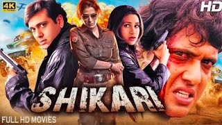 Shikari Full Movie 2024  Govinda  Karisma kapoor Tabu  Blockbuster Bollywood Action Full Movie [upl. by Ricardo]