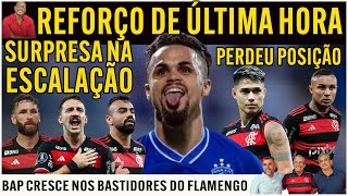 REFORÇO DE ÚLTIMA HORA  FLA x PALMEIRAS SURPRESAS NA ESCALAÇÃO  BAP CRESCE NO FLAMENGO  E [upl. by Akirahc794]