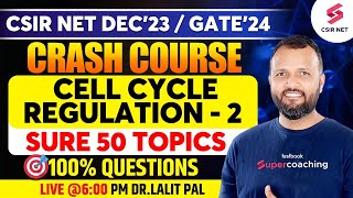 CSIR NET Crash Course for Life Science  Cell Cycle Regulation with PYQs 2  Dr Lalit Pal [upl. by Crabb]