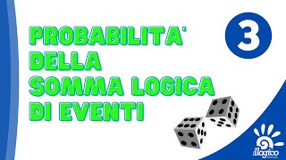 Probabilità della somma logica di eventi  3 [upl. by Pega]