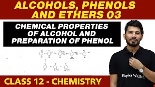 Alcohols Phenols amp Ethers 03  Chemical Properties of Alcohol amp Preparation of Phenol  Class 12 [upl. by Estrin257]