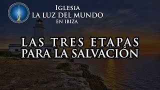 Las Tres Etapas Para Alcanzar La Salvación  Temas Doctrinales Lldm [upl. by Roselia]