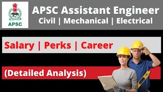 APSC Assistant Engineer CivilMechanicalElectrical Salary  Perks  Career Detailed Analysis [upl. by Cram]