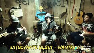 Estudyante Blues  WANTRESYX Cover [upl. by Lemor]