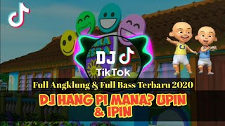 DJ Hang Pi Mana Upin amp Ipin  Full Bass amp Angklung santuy🎶 2020🎶 [upl. by Yrad909]