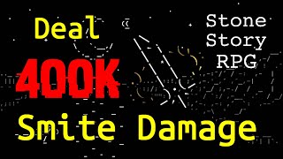 【Stone Story RPG】Deal a total of 400K Smite damage by Blade of the Fallen God Loopable [upl. by Adorne]