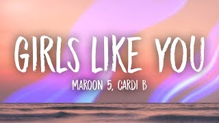 Maroon 5 Cardi B  Girls Like You Lyrics [upl. by Jt898]