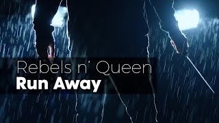 Rebels N´Queen  Run Away [upl. by Einnus467]