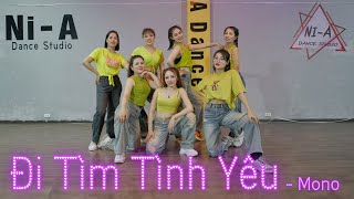 Đi Tìm Tình Yêu  Mono  choreo by Thảo NiA  Vpop Dance  Dance Fitness [upl. by Suh]